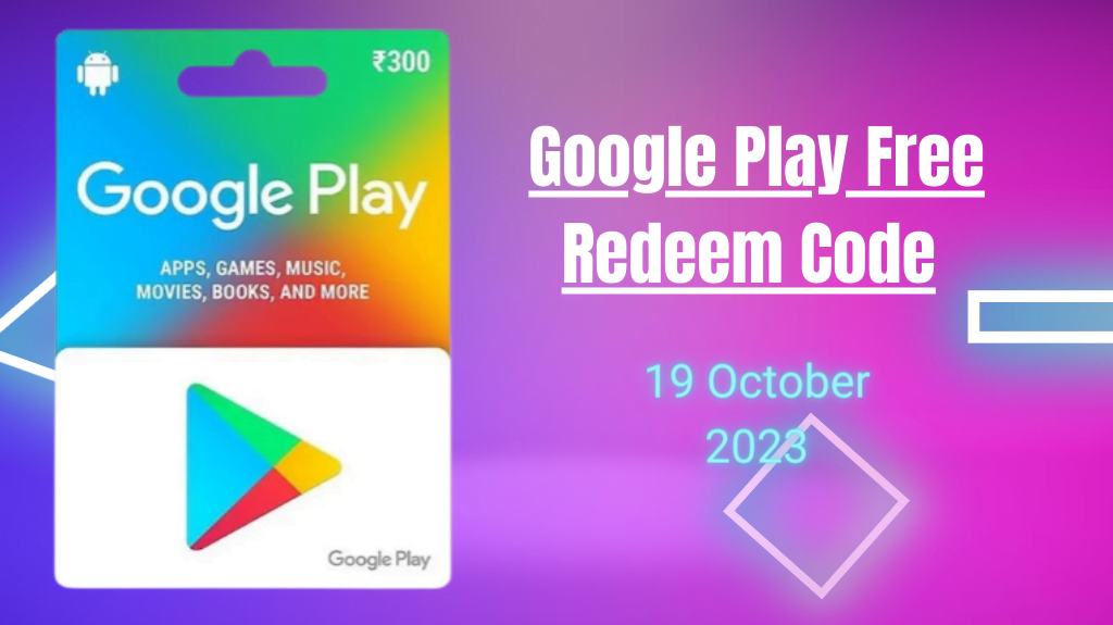 Google Play Redeem Code Today 19 October
